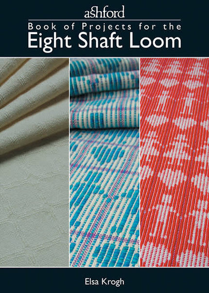 Ashford Book of Projects for the Eight Shaft Loom