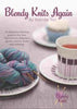 Blendy Knits Again