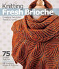 Knitting Fresh Brioche
