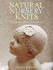 Natural Nursery Knits by Erika Knight