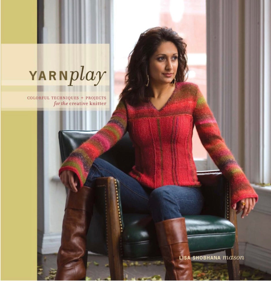 YarnPlay: Colourful Techniques and Projects for the Creative Knitter
