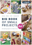 Big Book of Small Projects - Patons